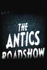 Watch The Antics Roadshow Vumoo