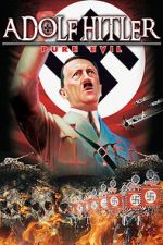 Watch Adolf Hitler: Pure Evil Vumoo