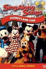 Watch Disney Sing-Along-Songs Disneyland Fun Vumoo