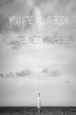 Watch You Are Your Body/You Are Not Your Body Vumoo