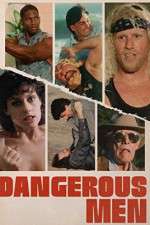 Watch Dangerous Men Vumoo
