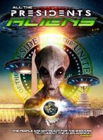 Watch All the Presidents Aliens Vumoo
