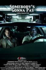Watch Somebody's Gonna Pay Vumoo