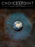 Watch Choice Point: Align Your Purpose Vumoo