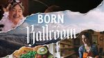 Watch Born in a Ballroom Vumoo