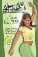 Watch Dance Off the Inches - 15 Minute Express Vumoo