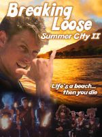 Watch Breaking Loose: Summer City II Vumoo