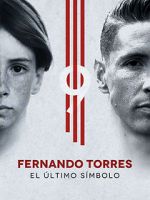 Watch Fernando Torres: El Último Símbolo Vumoo