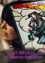 Watch Lily & Lolly: The Forgotten Yeats Sisters (TV Special 2024) Vumoo