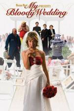 Watch My Bloody Wedding Vumoo
