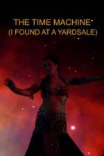 Watch The Time Machine I Found at a Yardsale Vumoo