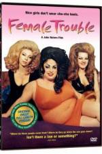 Watch Female Trouble Vumoo