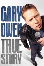 Watch Gary Owen True Story Vumoo