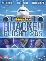 Watch RiffTrax: Hijacked: Flight 285 Vumoo