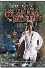 Watch Escanaba in da Moonlight Vumoo