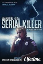 Watch Searching for a Serial Killer: The Regina Smith Story Vumoo