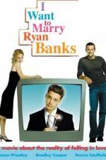 Watch I Want to Marry Ryan Banks Vumoo