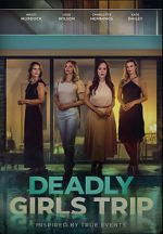 Watch Deadly Girls Trip Vumoo
