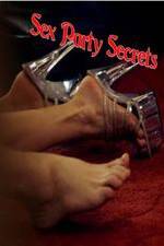 Watch Sex Party Secrets Vumoo