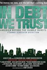 Watch In Debt We Trust: America Before the Bubble Bursts Vumoo