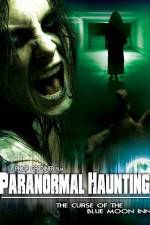 Watch Paranormal Haunting: The Curse of the Blue Moon Inn Vumoo