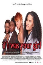 Watch If I Was Your Girl Vumoo