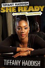 Watch Tiffany Haddish: She Ready! From the Hood to Hollywood Vumoo
