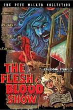 Watch The Flesh and Blood Show Vumoo