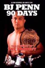 Watch BJ Penn 90 Days - The Journey of the Prodigy Vumoo