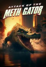 Watch Attack of the Meth Gator Vumoo