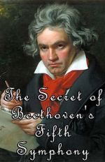 Watch The Secret of Beethoven's Fifth Symphony Vumoo