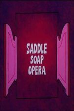 Watch Saddle Soap Opera Vumoo