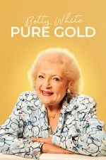 Watch Betty White: Pure Gold Vumoo