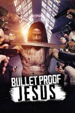 Watch Bulletproof Jesus Vumoo
