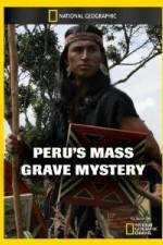 Watch National Geographic Peru's Mass Grave Mystery Vumoo