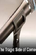 Watch The Tragic Side of Comedy Vumoo