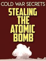 Watch Cold War Secrets: Stealing the Atomic Bomb Vumoo