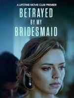 Watch Betrayed by My Bridesmaid Vumoo