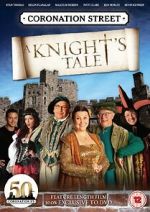 Watch Coronation Street: A Knight\'s Tale Vumoo