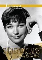 Watch Shirley MacLaine: Kicking Up Her Heels Vumoo