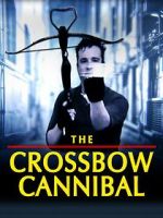 Watch The Crossbow Cannibal Vumoo