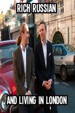 Watch Rich Russian And Living In London Vumoo