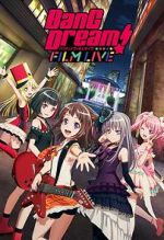 Watch BanG Dream! FILM LIVE Vumoo