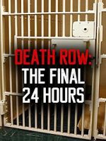 Watch Death Row: The Final 24 Hours (TV Short 2012) Vumoo