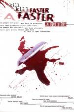 Watch Kill Kill Faster Faster Vumoo