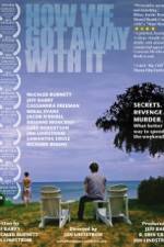 Watch How We Got Away with It Vumoo