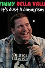 Watch Jimmy Della Valle Its Just a Jimmyism Vumoo