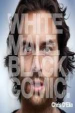 Watch Chris D?Elia: White Male Black Comic Vumoo
