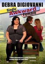 Watch Debra Digiovanni: Single, Awkward, Female Vumoo