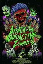 Watch Attack of the Radioactive Zombies Vumoo